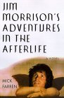 Jim Morriison's Adventures in the Afterlife