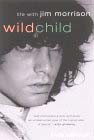 Wild Child: Life With Jim Morrison